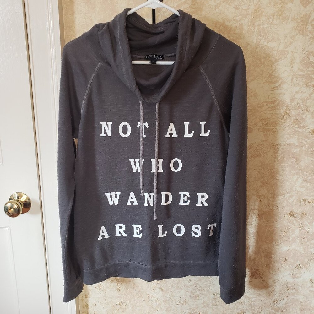 Not All Who Wander Are Lost quote graphic sweatshirt Lord of The Rings
